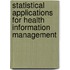 Statistical Applications for Health Information Management