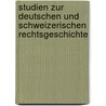 Studien zur deutschen und schweizerischen Rechtsgeschichte by Eduard Osenbrüggen