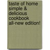 Taste of Home Simple & Delicious Cookbook All-New Edition! door Taste of Home