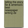 Telling the Story 5e & America's Best Newspaper Writing 2e door Missouri Group
