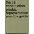 The Csi Construction Product Representation Practice Guide