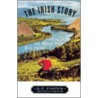 The Irish Story: Telling Tales and Making It Up in Ireland by R.F. Foster