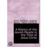 a History of the Jewish People in the Time of Jesus Christ door Peter Christie