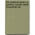 the Poetical Works of Joames Russell Lowell. Household Ed.