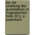Ber Die Strahlung Des Quecksilbers Im Magnetischen Felde 30 p. p. Paperback