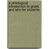 A Philological Introduction To Greek And Latin For Students