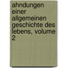 Ahndungen Einer Allgemeinen Geschichte Des Lebens, Volume 2 door Gotthilf Heinrich Von Schubert