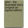 Alien - The Illustrated Story (Original Art Signed Edition) by Archie Goodwin