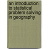 An Introduction to Statistical Problem Solving in Geography door J. Chapman McGrew
