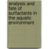 Analysis and Fate of Surfactants in the Aquatic Environment door Thomas Knepper