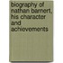 Biography Of Nathan Barnert, His Character And Achievements