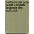California Test Prep Grade 2 English Language Arts Workbook