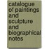 Catalogue of Paintings and Sculpture and Biographical Notes