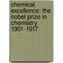 Chemical Excellence: The Nobel Prize In Chemistry 1901-1917