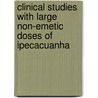 Clinical Studies With Large Non-Emetic Doses Of Ipecacuanha by Alfred Alexander Woodhull
