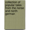 Collection of Popular Tales from the Norse and North German door Peter Christen Asbjørnsen