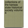 Collections of the Kansas State Historical Society Volume 4 door George Washington Martin