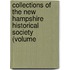 Collections of the New Hampshire Historical Society (Volume