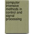Computer Intensive Methods in Control and Signal Processing