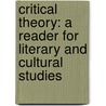Critical Theory: A Reader for Literary and Cultural Studies by Robert Dale Parker