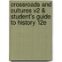Crossroads and Cultures V2 & Student's Guide to History 12e