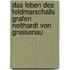 Das Leben Des Feldmarschalls Grafen Neithardt Von Gneisenau
