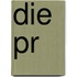 Die Pr