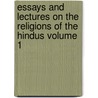 Essays and Lectures on the Religions of the Hindus Volume 1 door Rost Reinhold 1822-1896