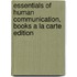 Essentials of Human Communication, Books a la Carte Edition