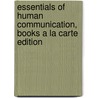 Essentials of Human Communication, Books a la Carte Edition door Joseph A. DeVito