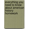 Everything You Need to Know about American History Homework by Zeman Kelly