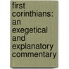First Corinthians: An Exegetical and Explanatory Commentary door B. Ward Powers