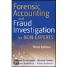 Forensic Accounting and Fraud Investigation for Non-experts by Michael Sheetz