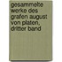 Gesammelte Werke des Grafen August von Platen, Dritter Band