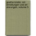 Goethe-Briefe: Mit Einleitungen Und Erl Uterungen, Volume 5