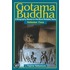Gotama Buddha: A Biography Based On The Most Reliable Texts