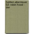 Helden-Abenteuer 02: Robin Hood - Der 