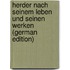 Herder nach seinem Leben und seinen Werken (German Edition)