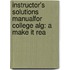 Instructor's Solutions Manualfor College Alg: a Make It Rea