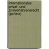 Internationales Privat- Und Zivilverfahrensrecht (ipr/izvr) door Eckart Brödermann