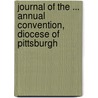 Journal of the ... Annual Convention, Diocese of Pittsburgh door Episcopal Church
