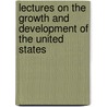 Lectures On The Growth And Development Of The United States door Irving Everett Rines