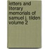 Letters and Literary Memorials of Samuel J. Tilden Volume 2