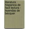 Literatura Hispanica de Facil Lectura - Leyendas de Becquer door Tamara Hidalgo Froilan