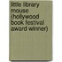 Little Library Mouse (Hollywood Book Festival Award Winner)