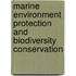 Marine Environment Protection and Biodiversity Conservation