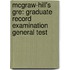 Mcgraw-hill's Gre: Graduate Record Examination General Test