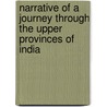 Narrative Of A Journey Through The Upper Provinces Of India door Reginald Heber
