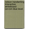 Nelson Handwriting Interactive Whiteboard Cd-rom Blue Level door Christalla Watson