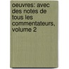 Oeuvres: Avec Des Notes De Tous Les Commentateurs, Volume 2 by Moli ere